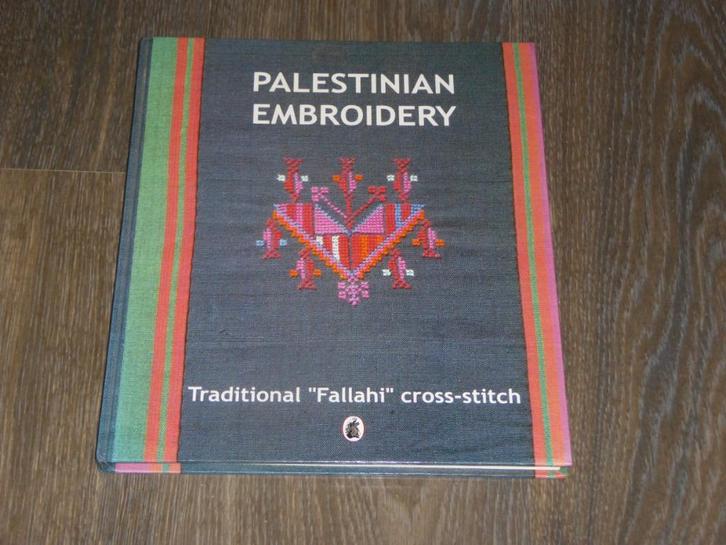 PALESTINIAN EMBROIDERY  Traditional "Fallahi" cross-stitch, Boeken, Kunst en Cultuur | Beeldend, Zo goed als nieuw, Overige onderwerpen