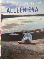 Alleen Eva - Psychologische Thriller, Gelezen, Scandinavië, Svea Ersson, Ophalen of Verzenden