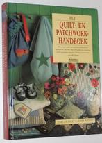 Het Quilt- en Patchworkhandboek 111405, Ophalen of Verzenden, Zo goed als nieuw, Borduren en Naaien