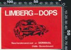 Sticker: Limberg Dops - Dormaal, Verzamelen, Ophalen of Verzenden, Zo goed als nieuw, Auto of Motor