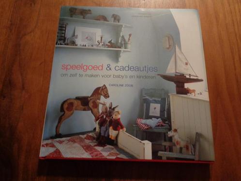 Speelgoed & cadeautjes om zelf te maken - Caroline Zoob, Boeken, Hobby en Vrije tijd, Nieuw, Ophalen of Verzenden