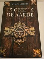 Ik Geef Je De Aarde - Chufo Llorens, Ophalen, Gelezen, Chufo Llorens, Nederland