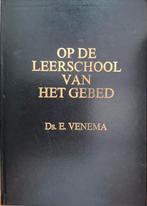 Op de leerschool van het gebed, ds. E. Venema, Boeken, Godsdienst en Theologie, Ophalen of Verzenden, Zo goed als nieuw