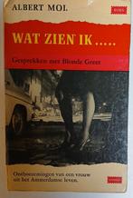 Albert Mol - Wat Zien Ik... Gesprekken met Blonde Greet, Ophalen of Verzenden