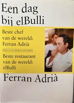 Een dag bij elBulli, Ferran Adria, Ophalen of Verzenden, Zo goed als nieuw