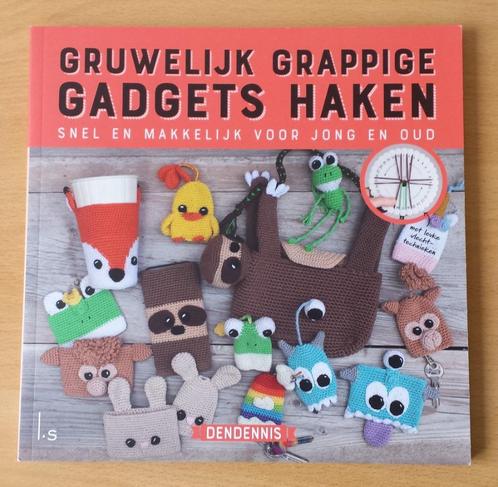 Gruwelijk Grappige Gadgets Haken - Dendennis - 2019, Hobby en Vrije tijd, Breien en Haken, Gebruikt, Haken, Patroon of Boek, Ophalen of Verzenden