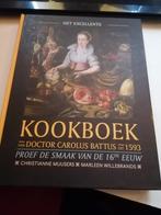 Het excellente kookboek van doctor Carolus Battus uit 1593, Ophalen of Verzenden, Zo goed als nieuw, Marleen Willebrands; Christianne Muusers; Alexandra van Dongen