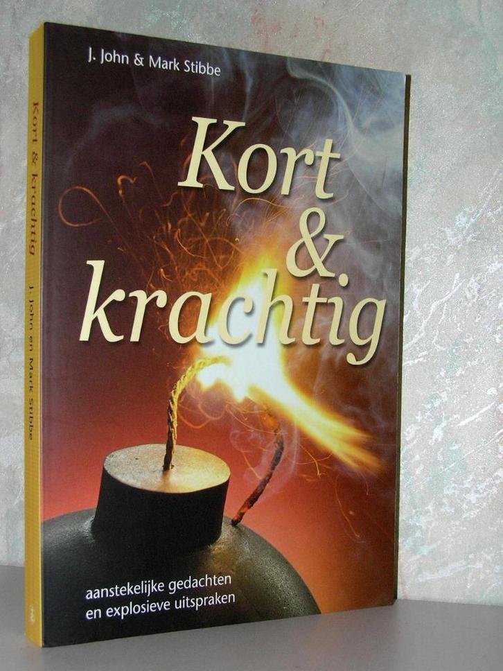 J. John en Mark Stibbe - Kort en krachtig, Boeken, Godsdienst en Theologie, Zo goed als nieuw, Christendom | Katholiek, Christendom | Protestants