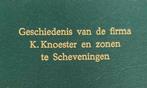 geschiedenis van de firma K. Knoester en Zn. te Scheveningen, Boeken, Verzenden, 20e eeuw of later, Zo goed als nieuw
