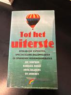 Tot het uiterste - Avontuurlijke Expedities, Ophalen of Verzenden, Gelezen