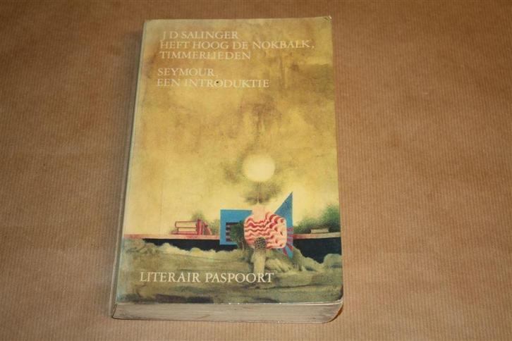 J.D. Salinger. Heft hoog de nokbalk. 1970., Boeken, Literatuur, Gelezen, Ophalen of Verzenden