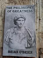 The Philosophy of Greatness - Brian O'Brian, Ophalen of Verzenden, Gelezen, Praktische filosofie, Brian O'Brian