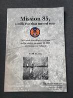 Mission 85, a milk run that turned sour. B17 crashes, Ophalen of Verzenden, Tweede Wereldoorlog, Zo goed als nieuw