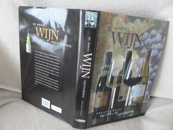 WIJN - WIJN - WIJN :  DE GROTE WIJN ENCYCLOPEDIE   527 BLZ., Verzamelen, Wijnen, Zo goed als nieuw, Overige typen, Overige gebieden