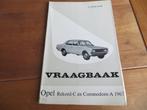 Vraagbaak Opel Rekord C, Opel Commodore af 1967, alle typen, Auto diversen, Handleidingen en Instructieboekjes, Ophalen of Verzenden