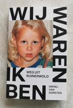 Israel van Dorsten - Wij waren, ik ben, Boeken, Biografieën, Israel van Dorsten, Ophalen of Verzenden, Zo goed als nieuw