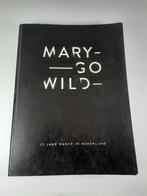 Mary go Wild - 25 jaar dance in Nederland, Gelezen, Ophalen of Verzenden, Genre of Stijl, Meerdere auteurs