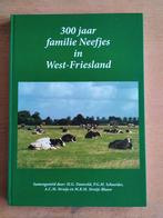 300 Jaar Familie Neefjes in West-Friesland - Damveld e.a., Boeken, Geschiedenis | Stad en Regio, Verzenden, Zo goed als nieuw