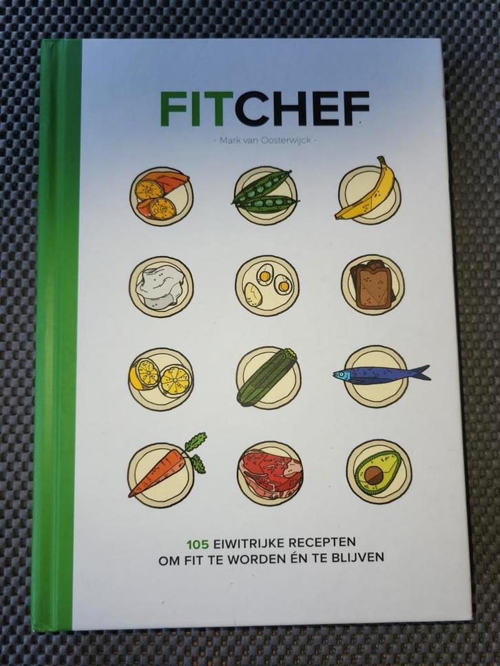 Mark van Oosterwijck - FitChef, Boeken, Gezondheid, Dieet en Voeding, Zo goed als nieuw, Dieet en Voeding, Ophalen of Verzenden