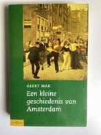 Geert Mak - Een kleine geschiedenis van Amsterdam, Ophalen of Verzenden, Zo goed als nieuw