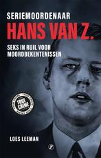 Seriemoordenaar Hans van Z. (Loes Leeman, 2025), Ophalen of Verzenden, Gelezen, Loes Leeman
