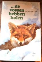 De vossen hebben holen - Rien Poortvliet, Ophalen of Verzenden, Zo goed als nieuw, Natuur algemeen, Rien Poortvliet