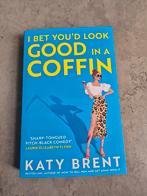 Katy Brent - I bet you'd look good in a coffin, Ophalen of Verzenden, Nieuw, Katy Brent