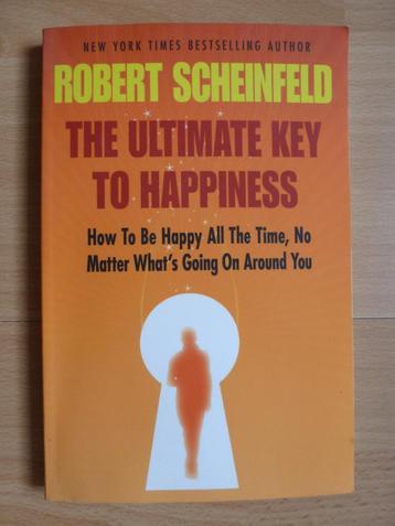 The Ultimate Key To Happiness - Robert Scheinfeld - Engels beschikbaar voor biedingen