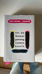 Splinter Chabot - als de Hemel genoeg ruimte heeft, Boeken, Splinter Chabot, Ophalen of Verzenden, Zo goed als nieuw, Nederland