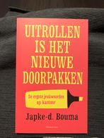 Uenrollen is het nieuwe doorpakken - Japke-d. Bouma, Ophalen of Verzenden, Zo goed als nieuw, Management