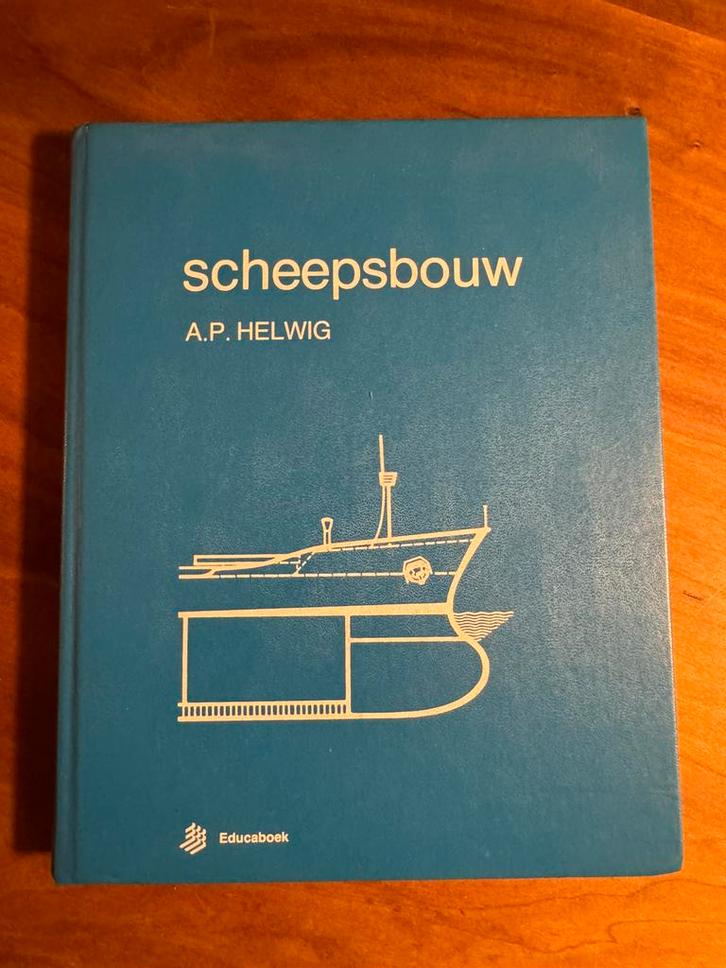Scheepsbouw - A.P. Helwig, Boeken, Schoolboeken, Gelezen, Overige vakken, Overige niveaus, Ophalen of Verzenden