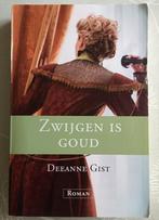 Zwijgen is goud. Deeanne Gist, Boeken, Ophalen of Verzenden, Zo goed als nieuw