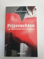 Prijsvechten ingrid koenen van bouwfraude naar uitverkoop, Ophalen of Verzenden, Gelezen