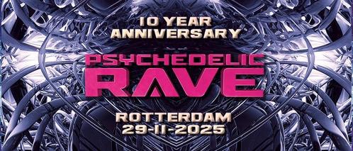 2 tickets Psychedelic Rave Rotterdam 10 jaar jubileum 29-11, Tickets en Kaartjes, Evenementen en Festivals, Twee personen