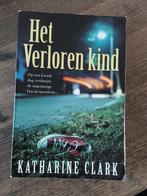 Boek het verloren kind, Ophalen of Verzenden, Gelezen, Katharine Clark, Nederland