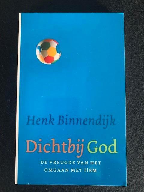 Dichtbij God, de vreugde van het omgaan met Hem; Binnendijk, Boeken, Godsdienst en Theologie, Gelezen, Ophalen of Verzenden