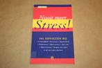 Nooit meer stress!, Boeken, Ophalen of Verzenden, Gelezen