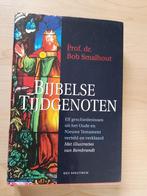 BIJBELSE TIJDGENOTEN door Prof Dr Bob Smalhout, Boeken, Godsdienst en Theologie, Gelezen, Ophalen of Verzenden