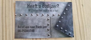 Wij halen gratis u oudijzer bij u op  beschikbaar voor biedingen