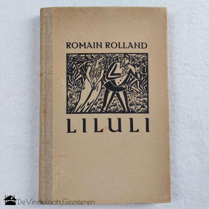 Romain Rolland – Frans Masereel – Liluli – 1924, Boeken, Prentenboeken en Plaatjesalbums, Zo goed als nieuw, Prentenboek, Ophalen of Verzenden