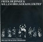 Freek de Jonge & Willem Breuker Kollektief De Kleine Zwerver, 7 inch, Single, Ophalen of Verzenden, Zo goed als nieuw