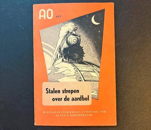 AO-reeks ‘Stalen strepen over de aardbol’ (1947), Verzamelen, Spoorwegen en Tramwegen, Zo goed als nieuw, Trein, Boek of Tijdschrift