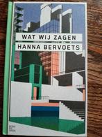 Hanna Bervoets - Wat wij zagen, Boeken, Hanna Bervoets, Ophalen of Verzenden, Zo goed als nieuw, Nederland