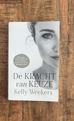 De Kracht van Keuze - Kelly Weekers, Ophalen of Verzenden, Zo goed als nieuw, Overige onderwerpen