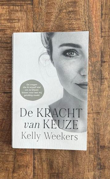 De Kracht van Keuze - Kelly Weekers beschikbaar voor biedingen