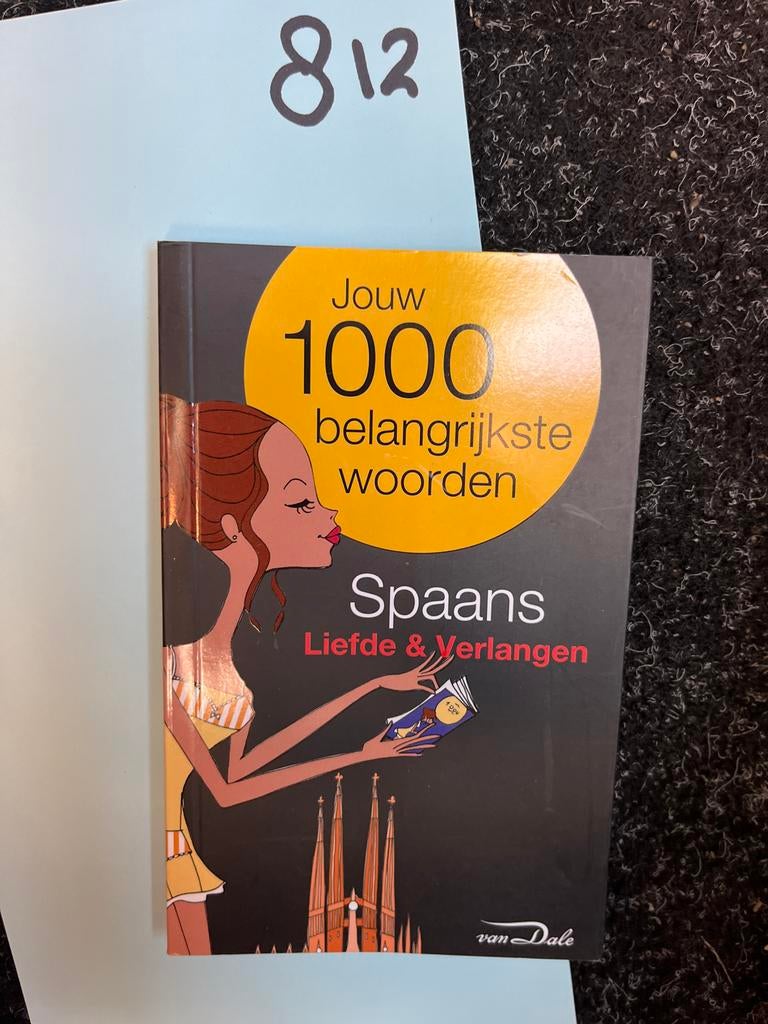 Jouw 1000 Belangrijkste Woorden Spaans Liefde & Verlangen, Boeken, Taal | Spaans, Ophalen of Verzenden, Zo goed als nieuw, Non-fictie