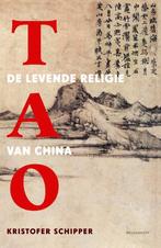 Tao -De levende religie van China, Ophalen of Verzenden, Zo goed als nieuw, Kristofer Schipper