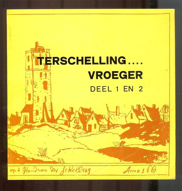 TERSCHELLING ..... vroeger Deel 1 en Deel 2. Uitgegeven door, Ophalen of Verzenden, Zo goed als nieuw