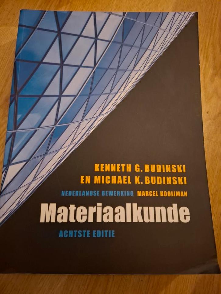 Materiaalkunde - Kenneth G. Budinski, Michael K. Budinski, Boeken, Studieboeken en Cursussen, Gelezen, HBO, Beta, Ophalen of Verzenden