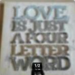 Tekstbord 50x50cm (Love is just A Four letter word), Ophalen of Verzenden, Nieuw